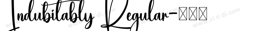Indubitably Regular字体转换